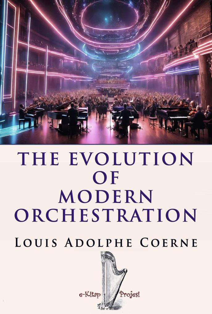 The Evolution of Modern Orchestration