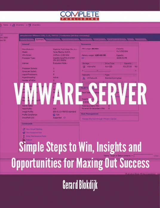 VMware Server - Simple Steps to Win Insights and Opportunities for Maxing Out Success