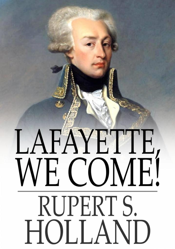 Lafayette We Come!