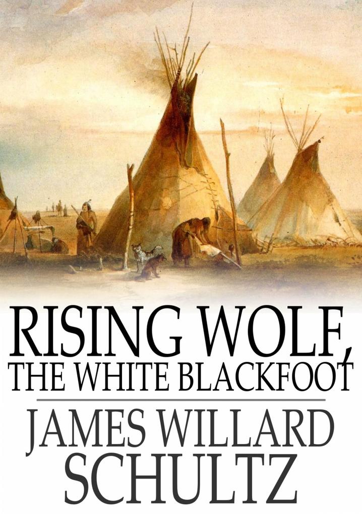 Rising Wolf the White Blackfoot