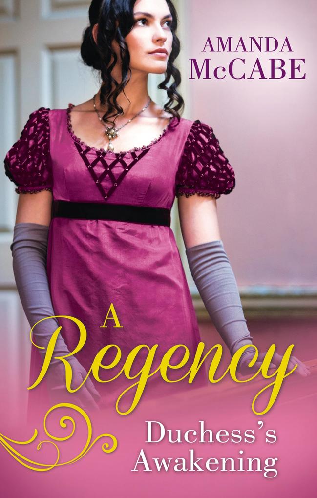 A Regency Duchess‘s Awakening: The Shy Duchess / To Kiss a Count