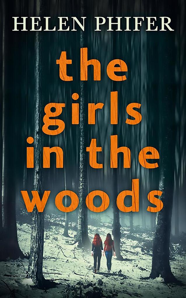The Girls In The Woods (The Annie Graham crime series Book 5)