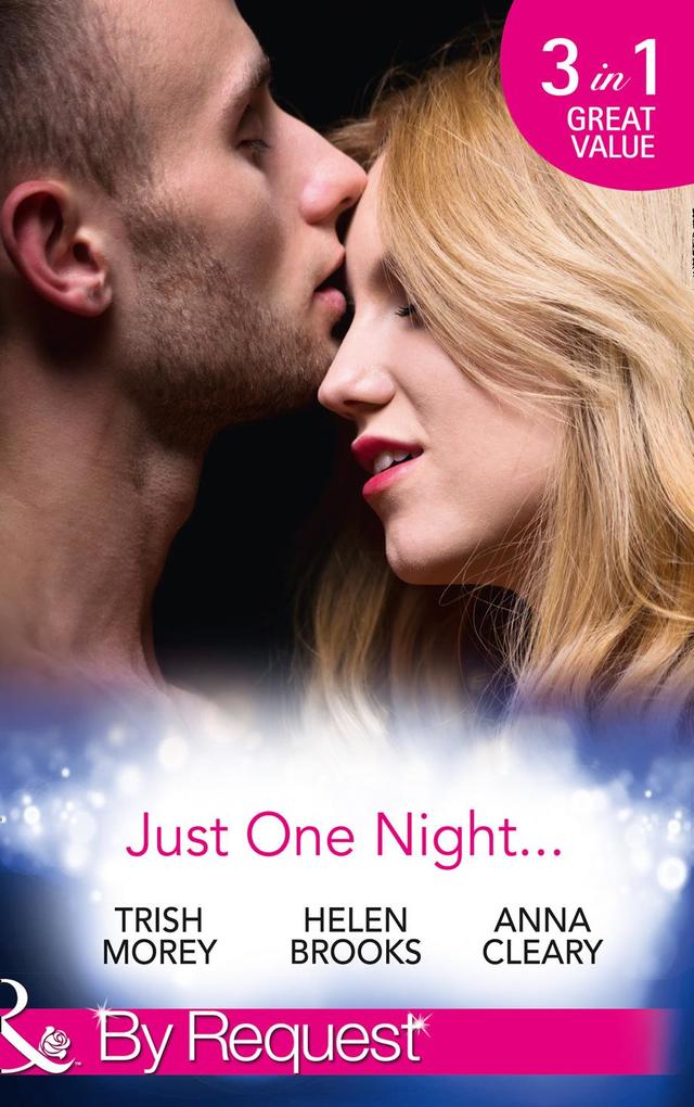 Just One Night...: Fiancée For One Night / Just One Last Night / The Night That Started It All (Mills & Boon By Request)