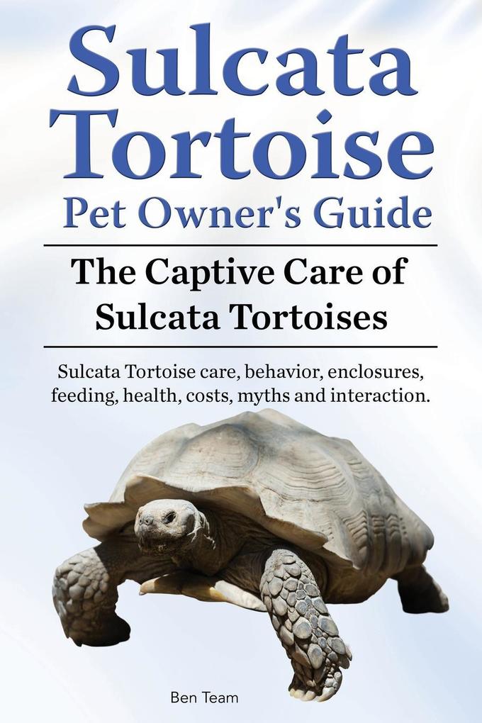 Sulcata Tortoise Pet Owners Guide. The Captive Care of Sulcata Tortoises. Sulcata Tortoise care behavior enclosures feeding health costs myths and interaction.