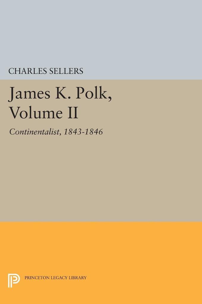 James K. Polk Volume II