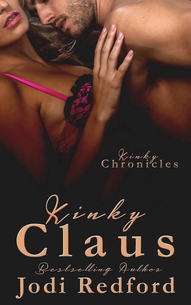 Kinky Claus (Kinky Chronicles #2)