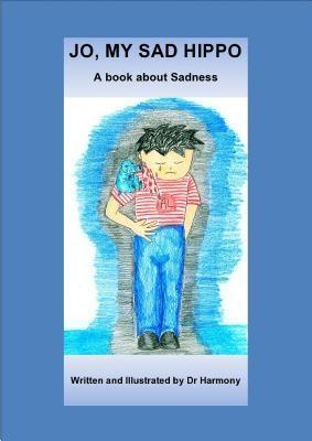 Jo My Sad Hippo- A book about Sadness