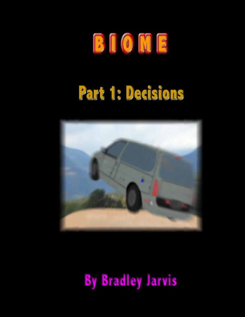 Biome Part 1: Decisions