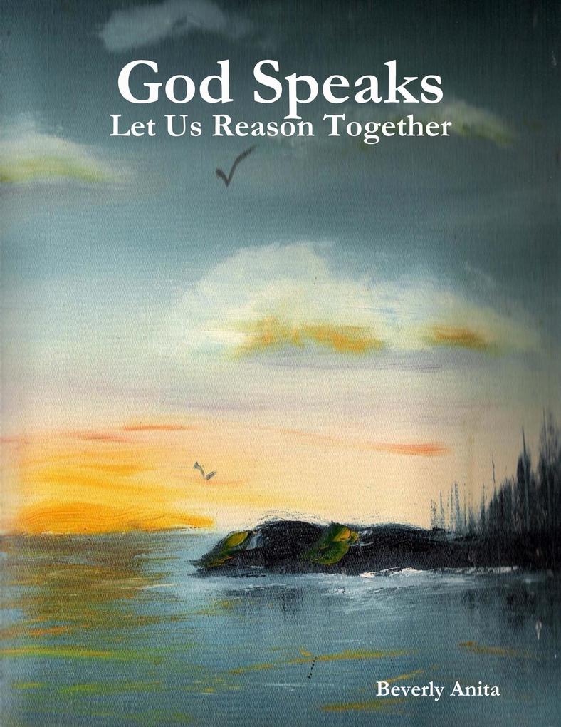 God Speaks - Let Us Reason Together
