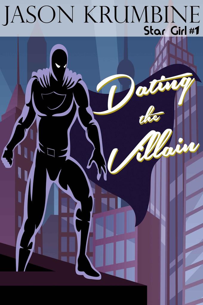 Dating the Villain (Star Girl #1)