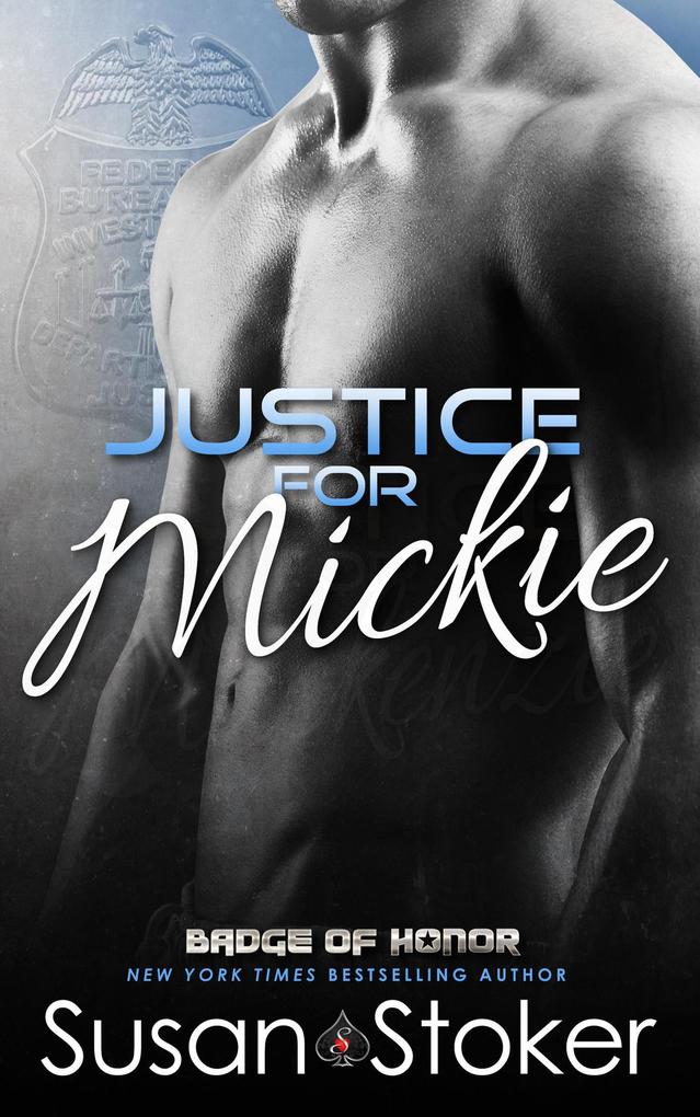 Justice for Mickie (Badge of Honor #2)