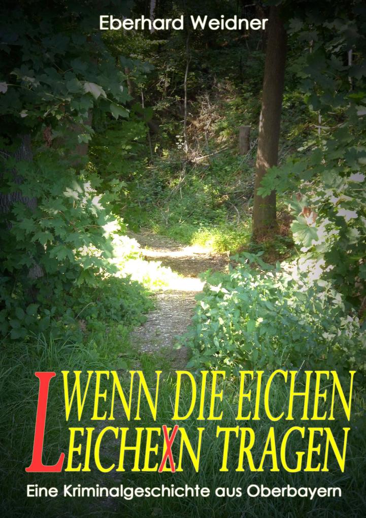 Wenn die Eichen Leichen tragen