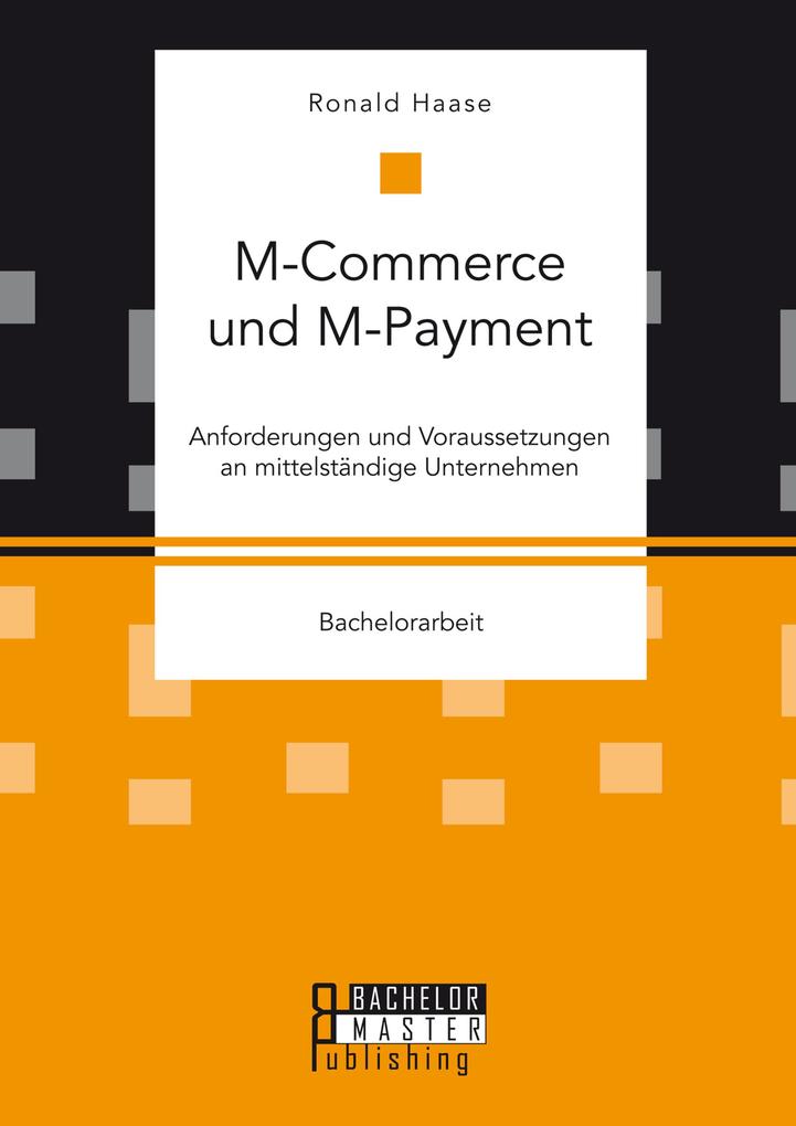 M-Commerce und M-Payment: Anforderungen und Voraussetzungen an mittelständige Unternehmen