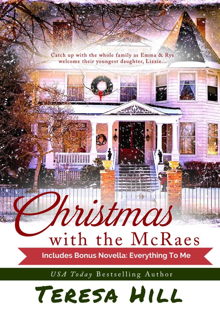Christmas With the McRaes: Books 12 & 3 Plus Bonus Novella Everything To Me (The McRaes Series #6)