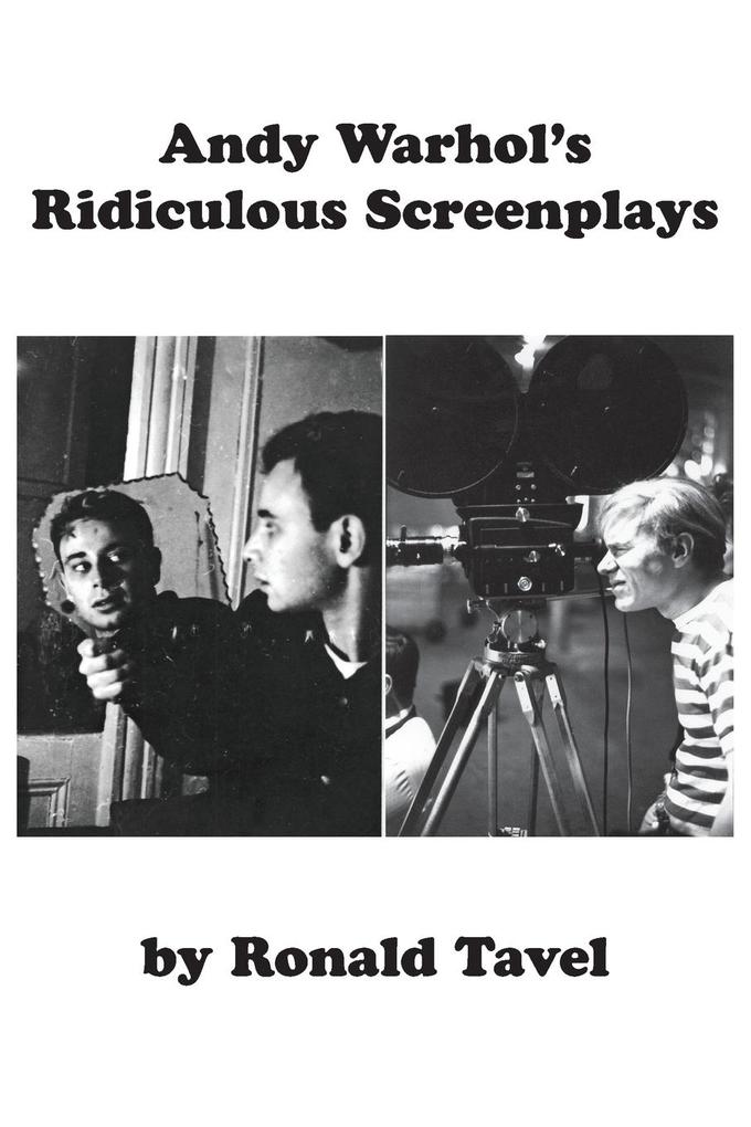 Andy Warhol‘s Ridiculous Screenplays