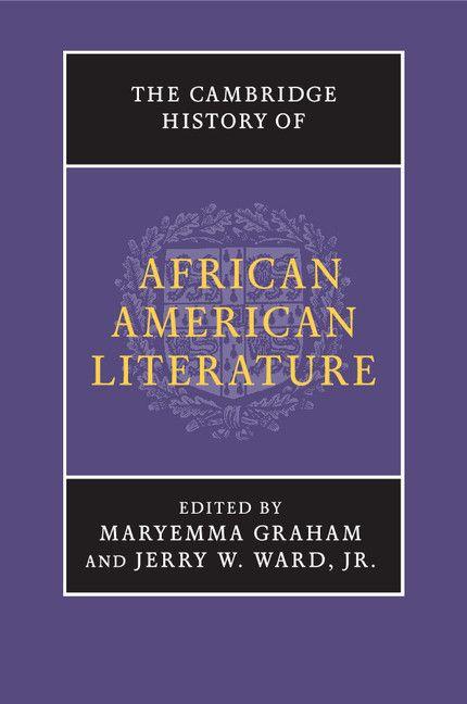 The Cambridge History of African American Literature