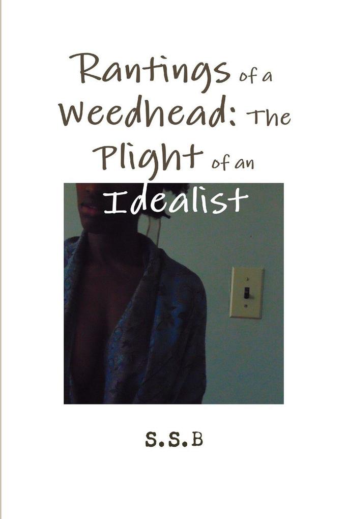 Rantings of a Weedhead