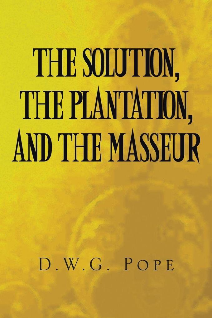 The Solution the Plantation and the Masseur