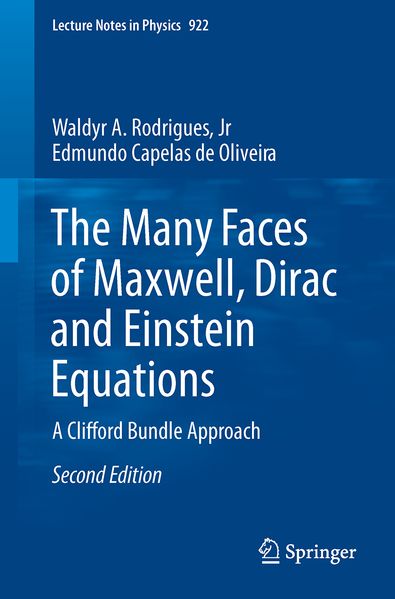 The Many Faces of Maxwell Dirac and Einstein Equations