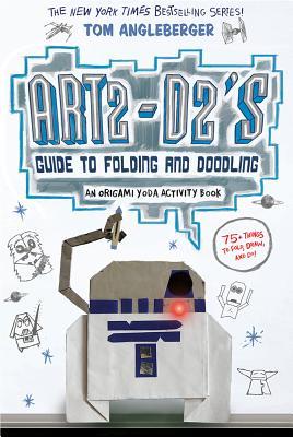 Art2-D2‘s Guide to Folding and Doodling (an Origami Yoda Activity Book)
