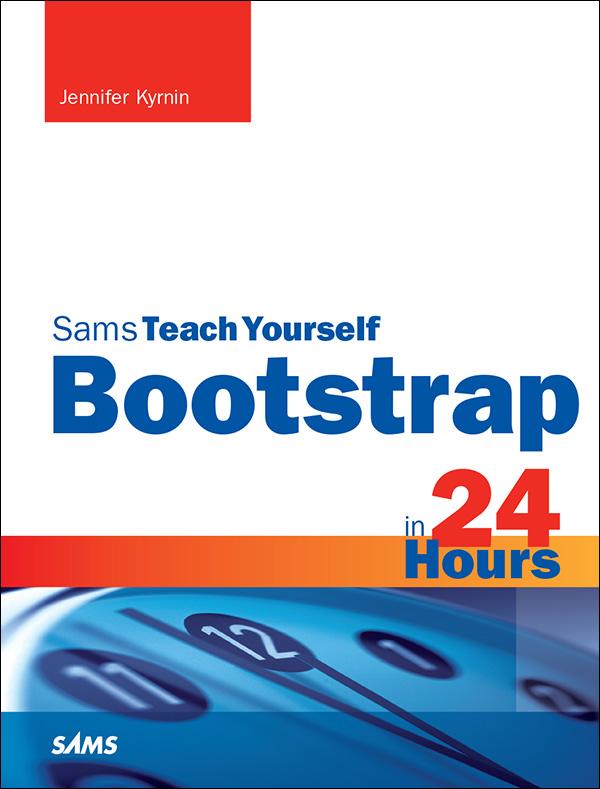 Bootstrap in 24 Hours Sams Teach Yourself