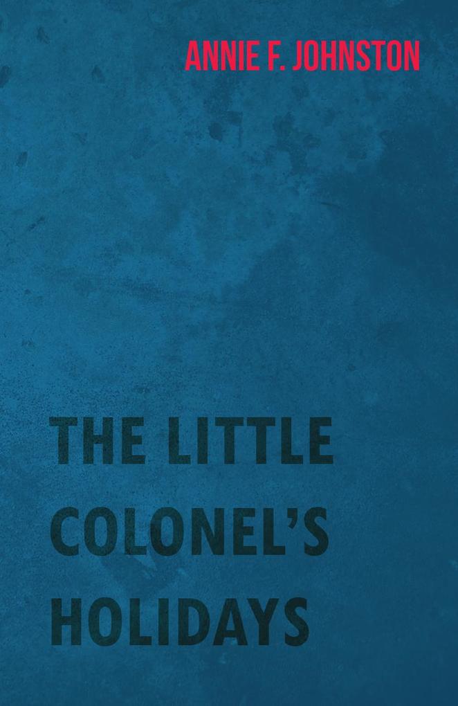 The Little Colonel's Holidays