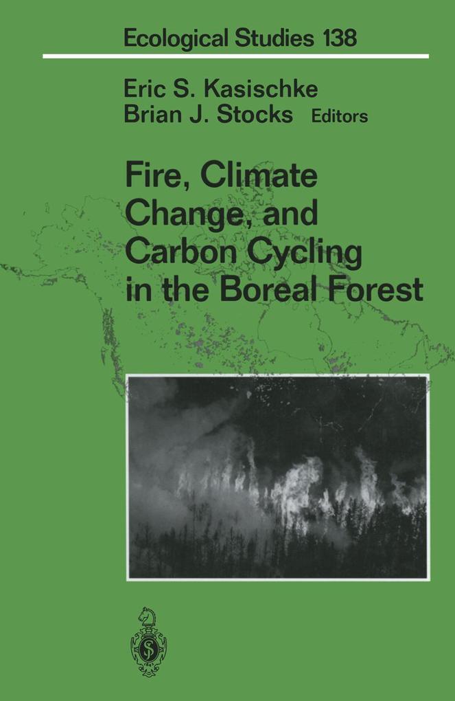 Fire Climate Change and Carbon Cycling in the Boreal Forest