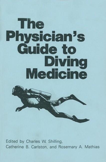 The Physician‘s Guide to Diving Medicine