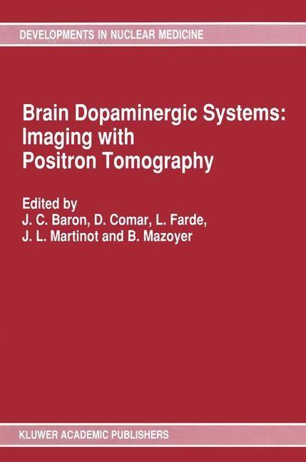 Brain Dopaminergic Systems: Imaging with Positron Tomography