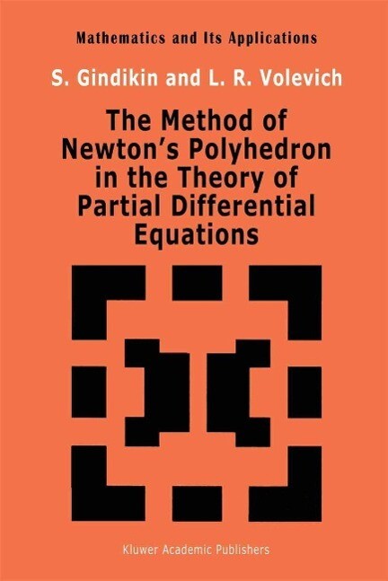 The Method of Newton‘s Polyhedron in the Theory of Partial Differential Equations