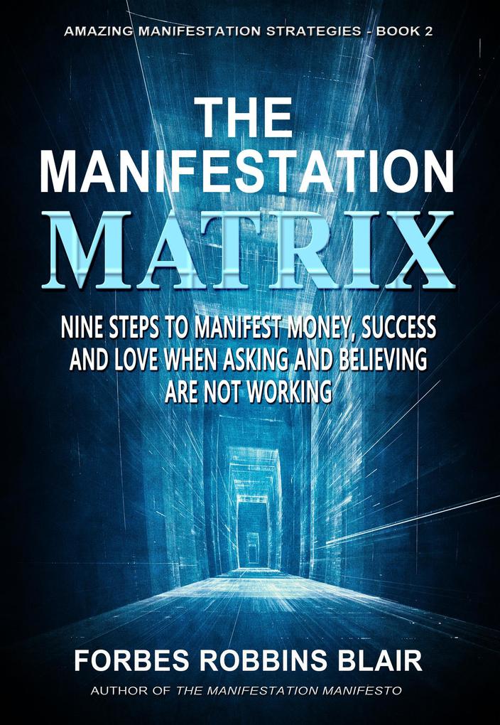 The Manifestation Matrix (Amazing Manifestation Strategies #2)