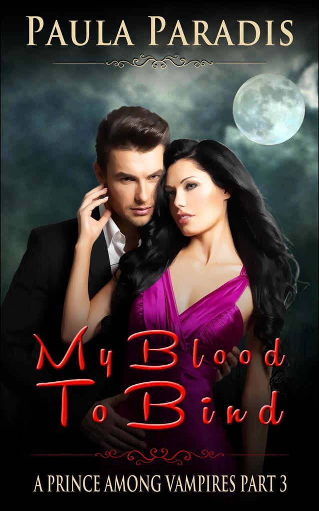 My Blood To Bind (A Prince Among Vampires Part 3)