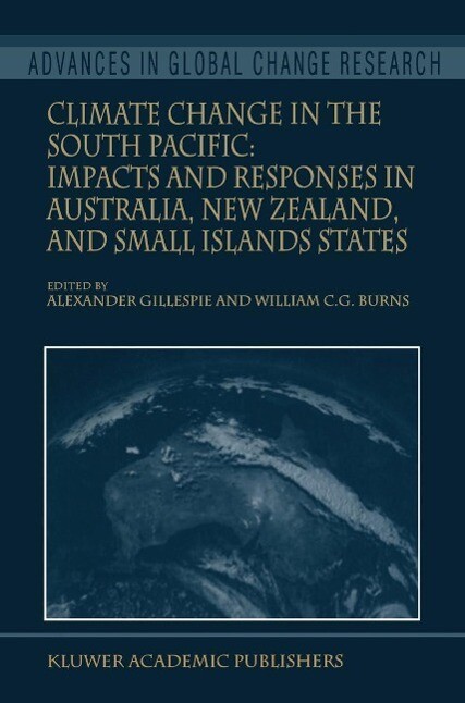 Climate Change in the South Pacific: Impacts and Responses in Australia New Zealand and Small Island States