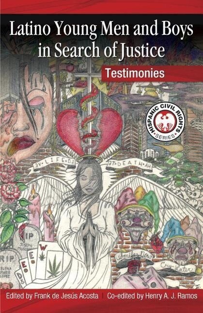 Latino Young Men and Boys in Search of Justice: Testimonies - Luis J. Rodriguez