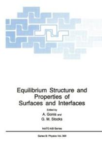 Equilibrium Structure and Properties of Surfaces and Interfaces
