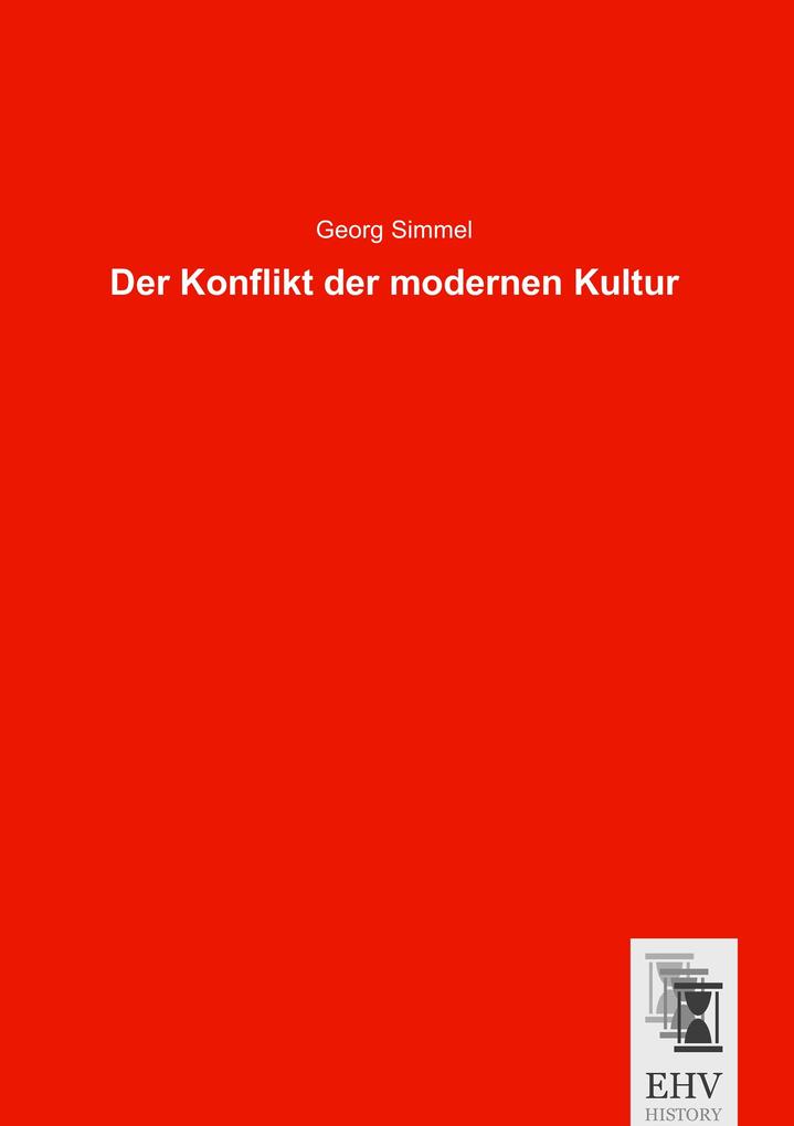 Der Konflikt der modernen Kultur