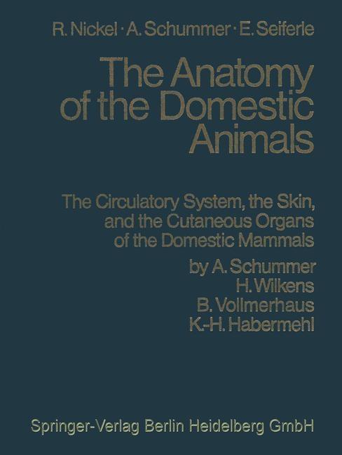 The Circulatory System the Skin and the Cutaneous Organs of the Domestic Mammals