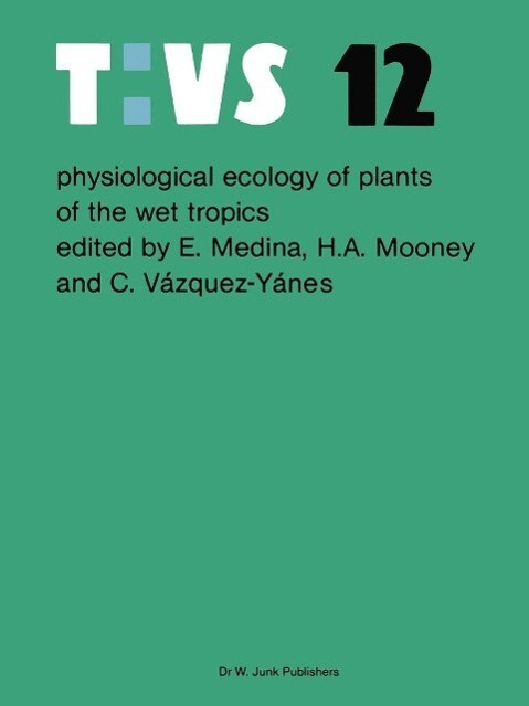 Physiological ecology of plants of the wet tropics