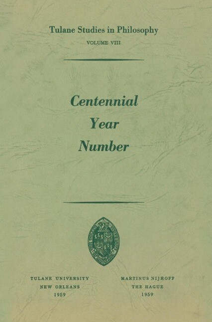 Centennial Year Number - James K. Feibleman/ Paul G. Morrison/ Andrew J. Reck/ Harold N. Lee/ Edward G. Ballard