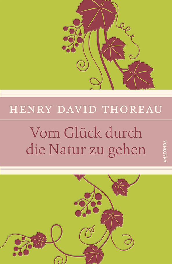 Vom Glück durch die Natur zu gehen - Henry David Thoreau
