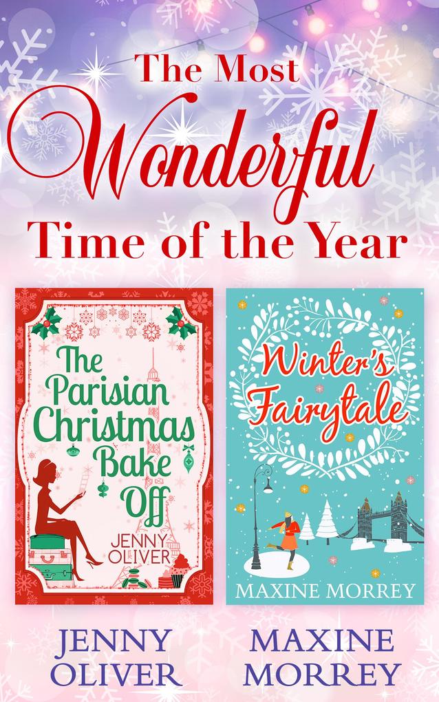 The Most Wonderful Time Of The Year: The Parisian Christmas Bake Off / Winter‘s Fairytale