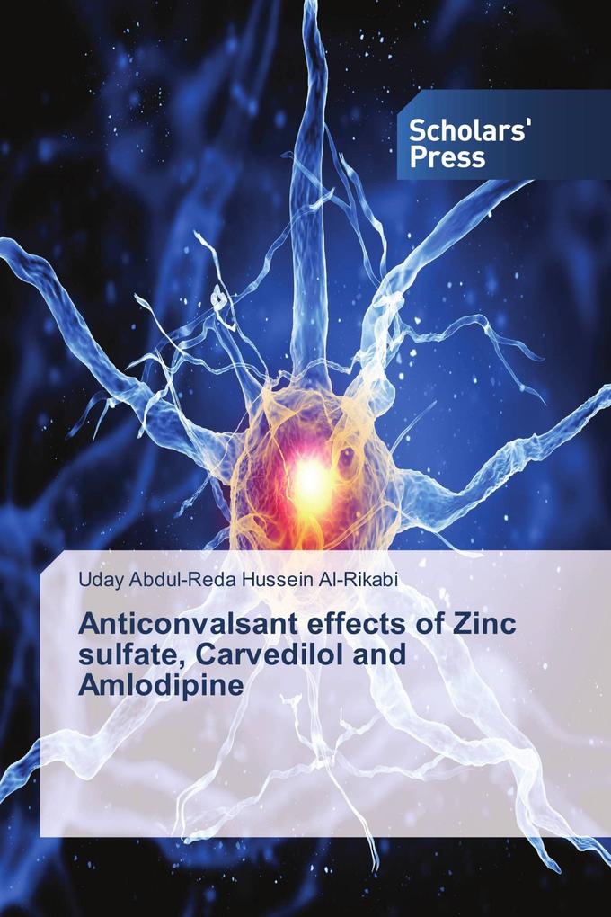 Anticonvalsant effects of Zinc sulfate Carvedilol and Amlodipine