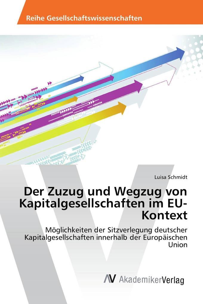 Der Zuzug und Wegzug von Kapitalgesellschaften im EU-Kontext