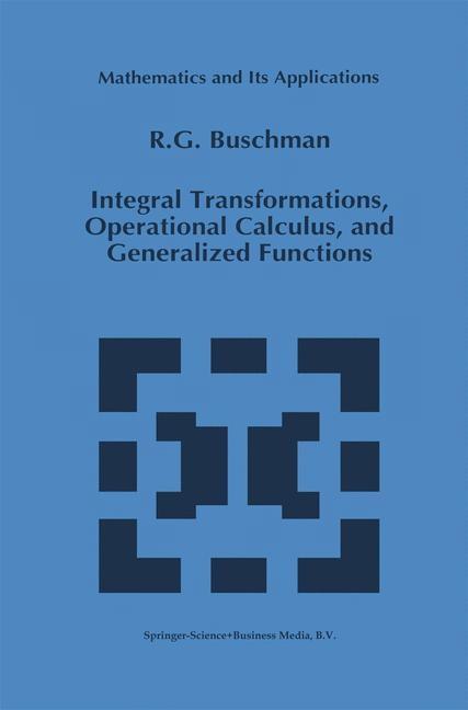 Integral Transformations Operational Calculus and Generalized Functions