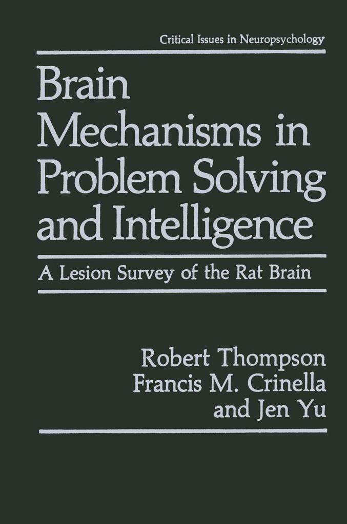 Brain Mechanisms in Problem Solving and Intelligence - Robert Thompson/ Francis M. Crinella/ Jen Yu
