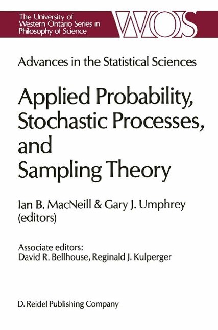Advances in the Statistical Sciences: Applied Probability Stochastic Processes and Sampling Theory