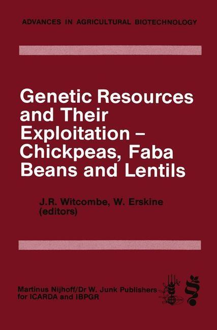 Genetic Resources and Their Exploitation - Chickpeas Faba beans and Lentils