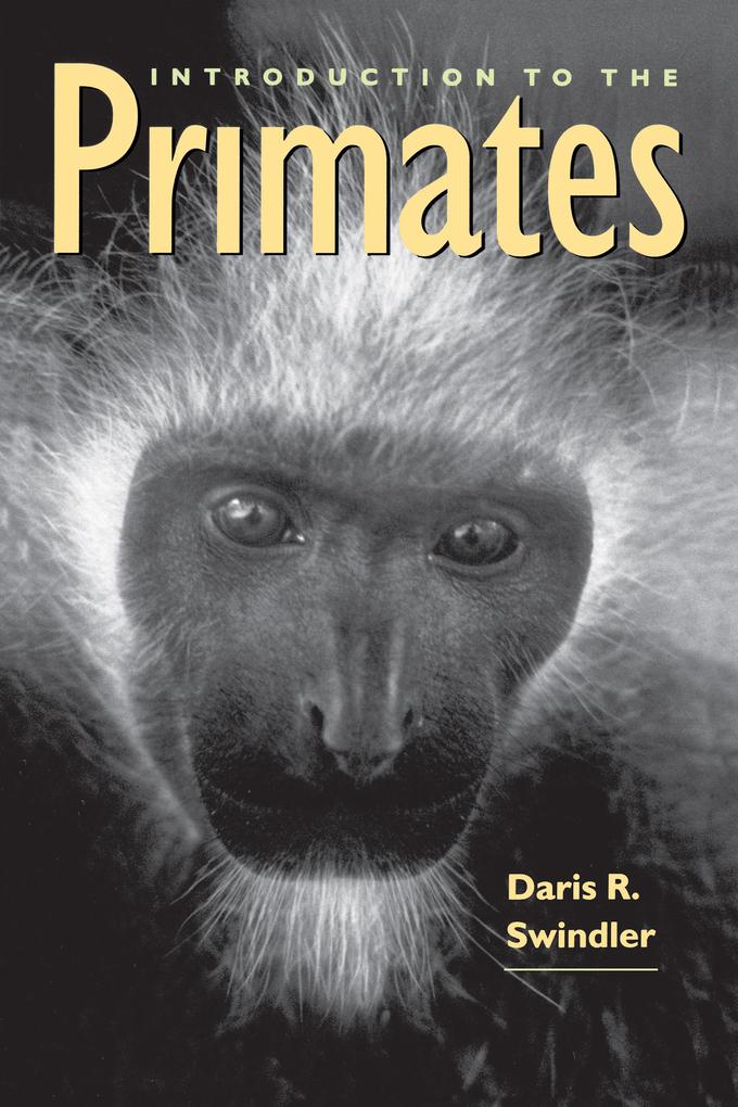 Introduction to the Primates - Daris R. Swindler