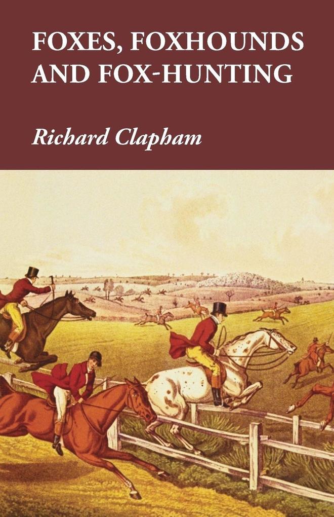 Foxes Foxhounds and Fox-Hunting