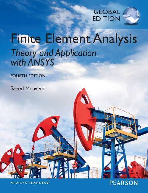 Finite Element Analysis: Theory and Application with ANSYS Global Edition
